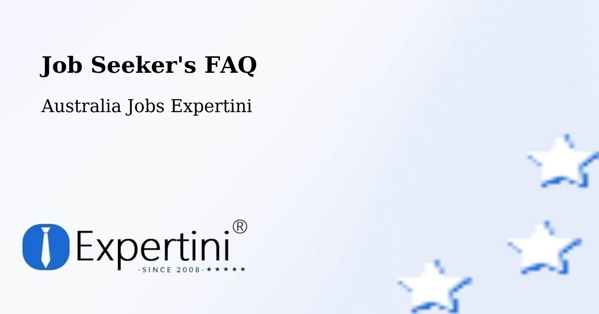 Job Seeker FAQ – Pakenham - Australia Jobs Expertini